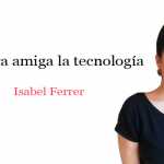La educación y la tecnología | MurciaEconomía.com