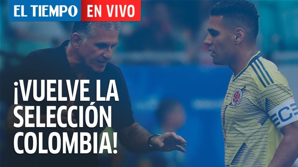 Análisis de la convocatoria de Carlos Queiroz de la Selección Colombia para la eliminatoria - Fútbol Internacional - Deportes