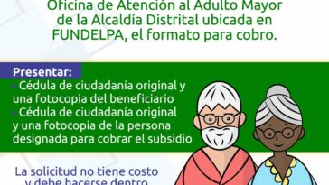 Con autorización terceros podrán cobrar incentivo de un adulto mayor incapacitado  | Noticias de Buenaventura, Colombia y el Mundo