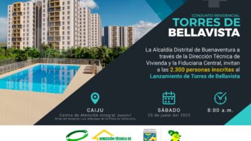 El 25 de junio se realizará lanzamiento del Conjunto Residencial Torres de Bellavista  | Noticias de Buenaventura, Colombia y el Mundo
