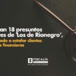 Judicializan 18 presuntos integrantes de ‘Los de Rionegro’, grupo dedicado a estafar clientes de entidades financieras