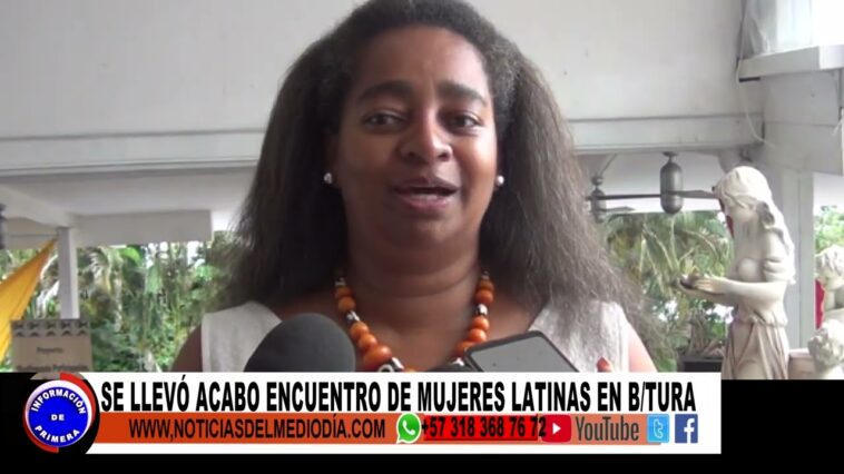 ENCUENTRO MUJERES AFROLATINAS | Noticias de Buenaventura, Colombia y el Mundo