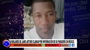 DESAPARECIDO MÉXICO | Noticias de Buenaventura, Colombia y el Mundo