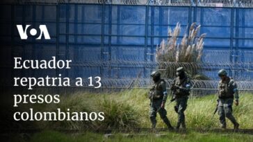 Ecuador repatria a 13 presos colombianos | Noticias de Buenaventura, Colombia y el Mundo