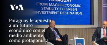 Paraguay apuesta por un futuro económico con el medioambiente como protagonista | Noticias de Buenaventura, Colombia y el Mundo